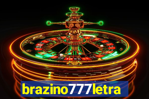 brazino777letra