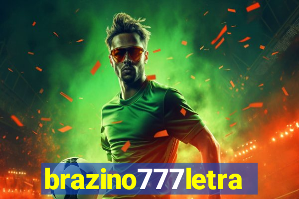 brazino777letra