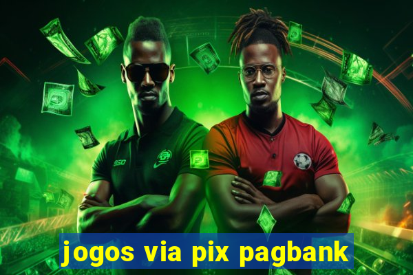 jogos via pix pagbank