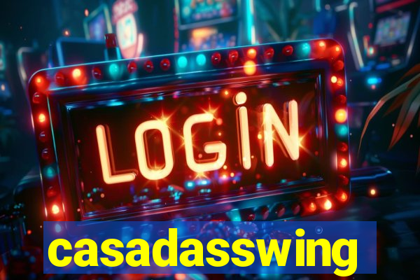 casadasswing