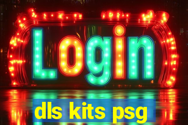 dls kits psg