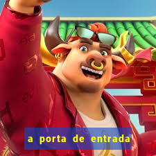 a porta de entrada do excluÃ­do grÃ¡tis