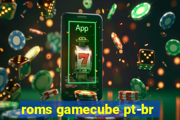 roms gamecube pt-br