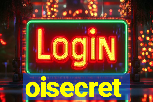 oisecret