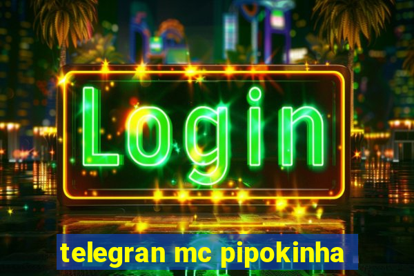 telegran mc pipokinha