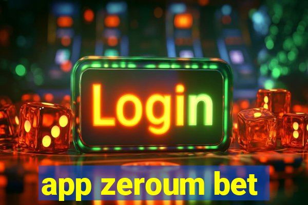 app zeroum bet
