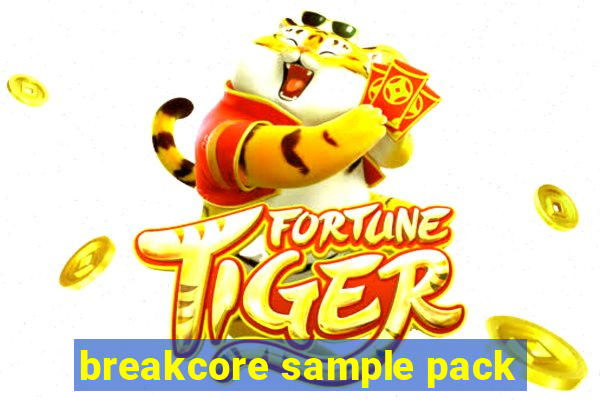 breakcore sample pack