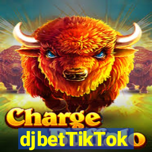 djbetTikTok
