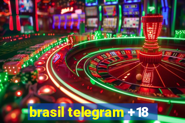 brasil telegram +18