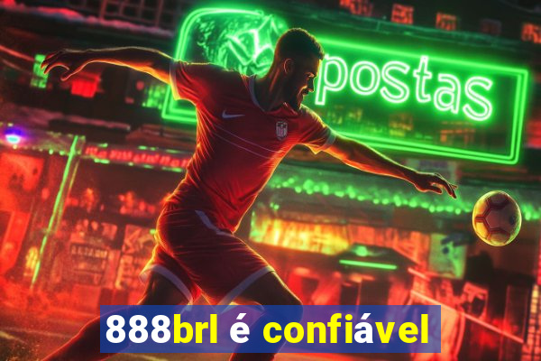 888brl Ã© confiÃ¡vel