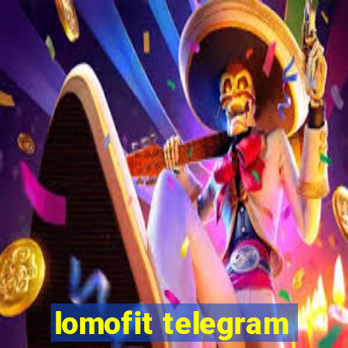 lomofit telegram