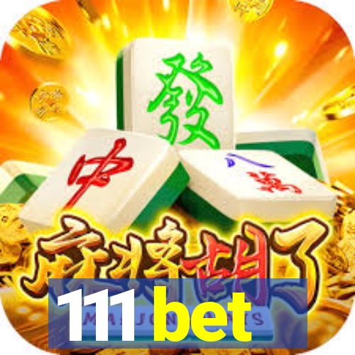111 bet