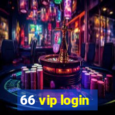 66 vip login