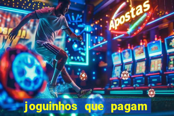 joguinhos que pagam de verdade
