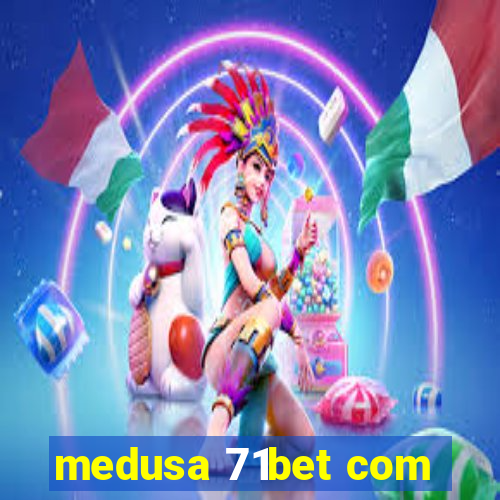 medusa 71bet com