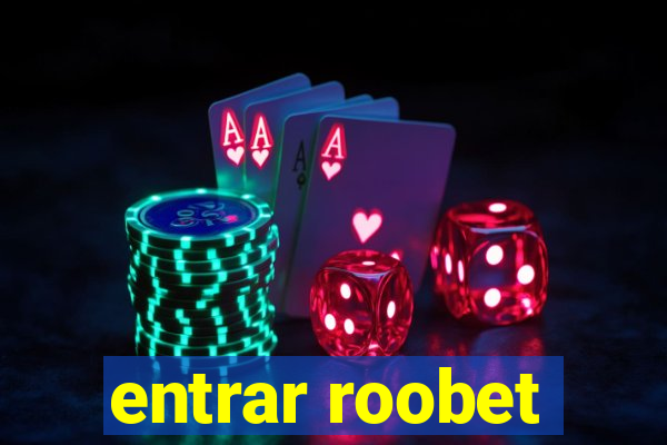entrar roobet