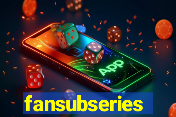fansubseries