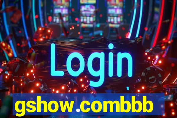 gshow.combbb