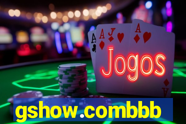 gshow.combbb