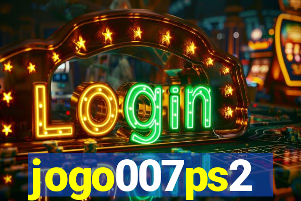 jogo007ps2