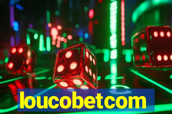 loucobetcom