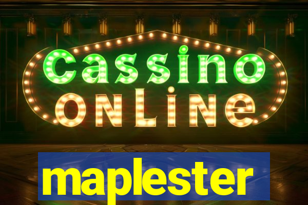 maplester