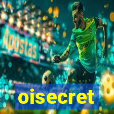 oisecret