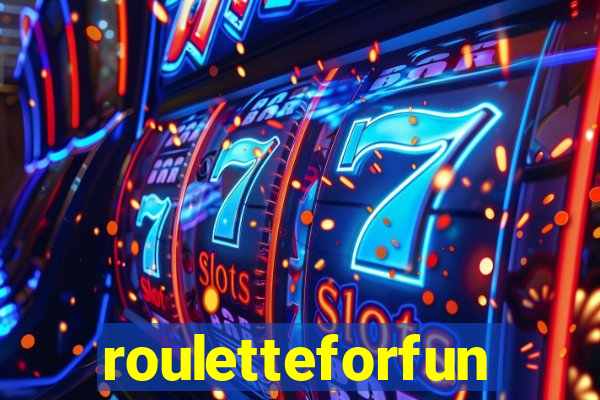 rouletteforfun