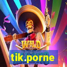 tik.porne
