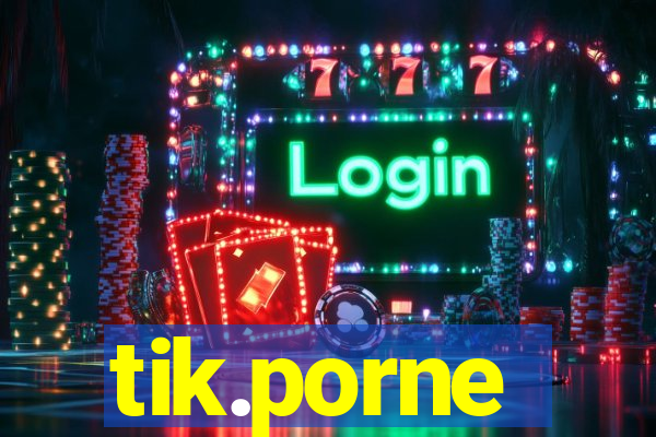tik.porne