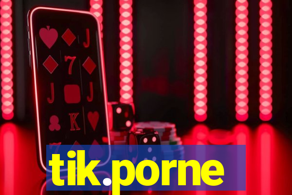 tik.porne