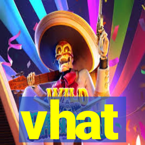 vhat