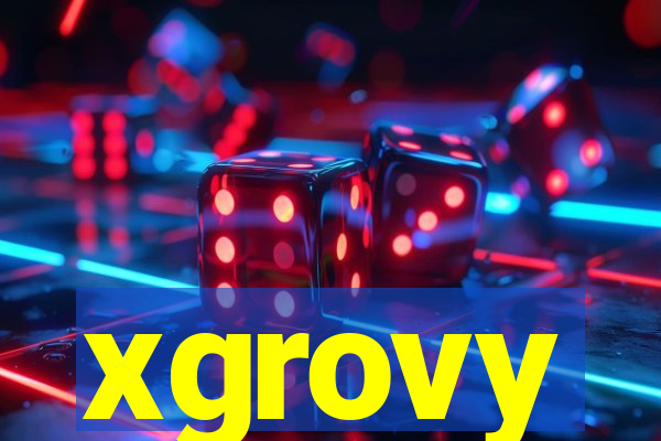 xgrovy