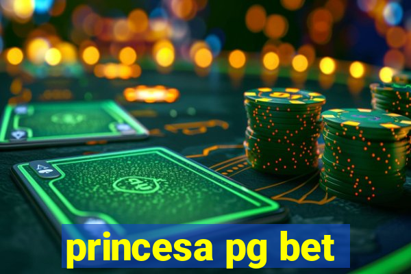 princesa pg bet