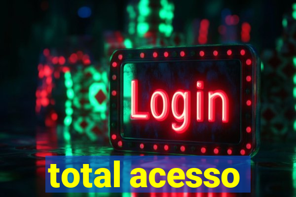 total acesso