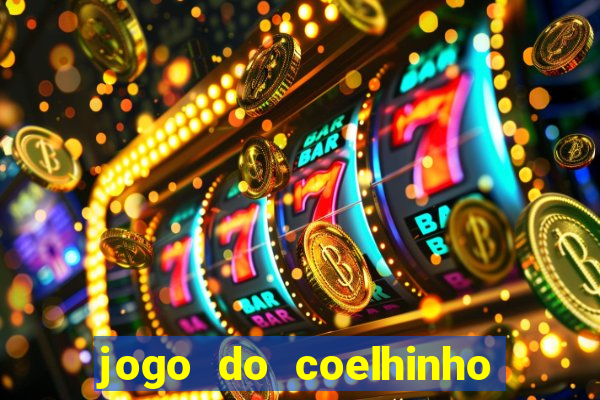jogo do coelhinho de ganhar dinheiro