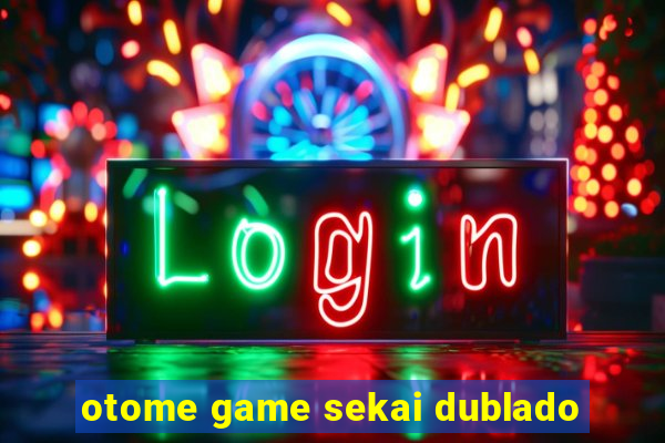 otome game sekai dublado