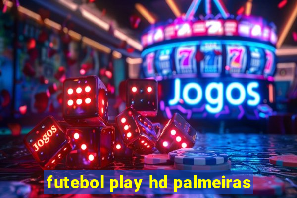 futebol play hd palmeiras