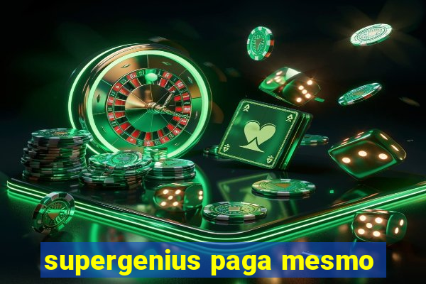 supergenius paga mesmo