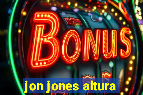 jon jones altura