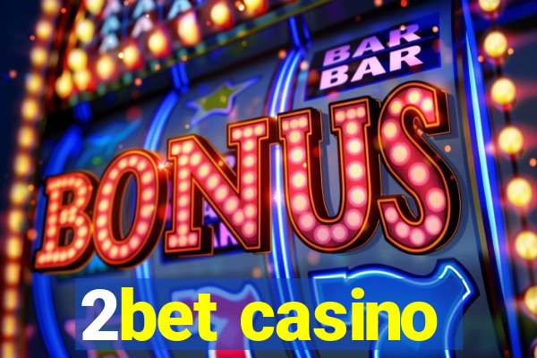 2bet casino