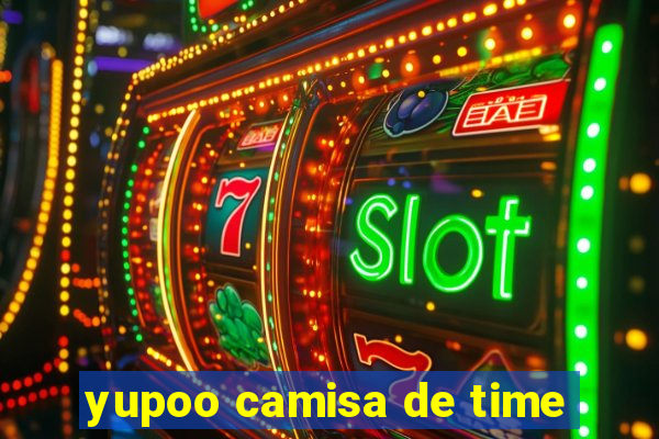 yupoo camisa de time