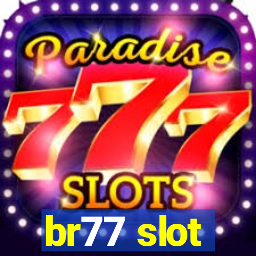 br77 slot