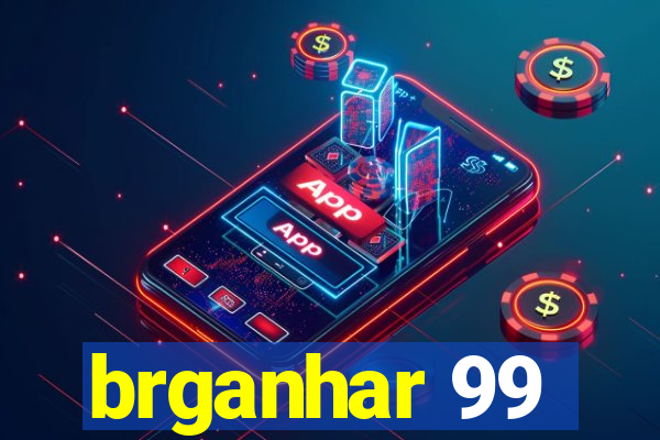 brganhar 99