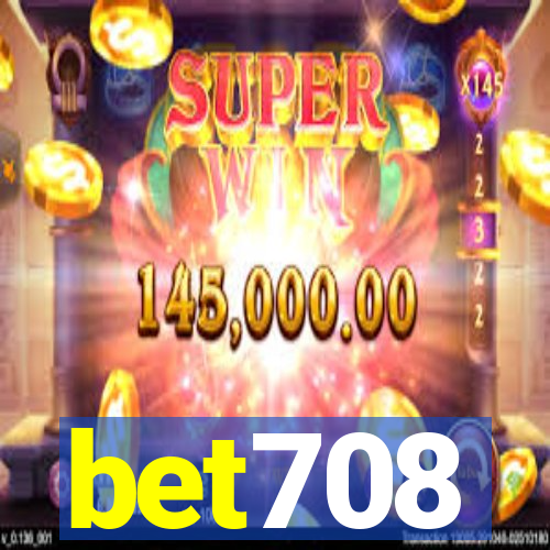 bet708
