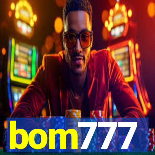 bom777