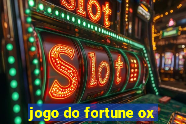 jogo do fortune ox