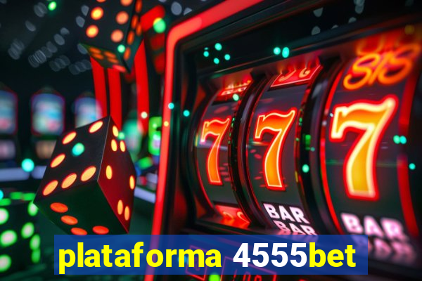 plataforma 4555bet