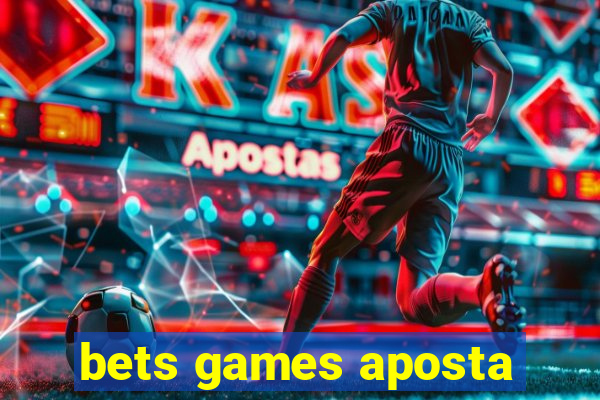 bets games aposta
