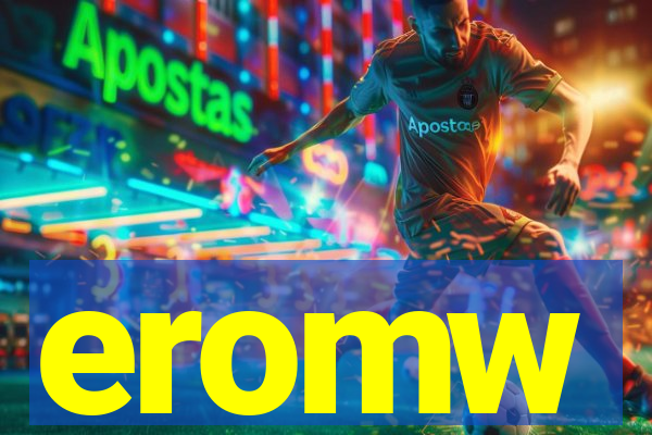 eromw